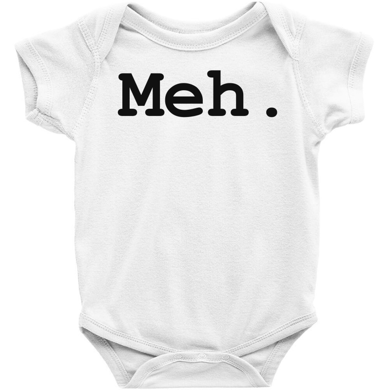 Meh Baby Bodysuit | Artistshot