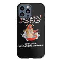 Just A Girl Who Loves Cats Samurai And Ramen Iphone 13 Pro Max Case | Artistshot