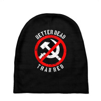 Better Dead Than Red  Cool Philistine Gift Tank Top Baby Beanies | Artistshot