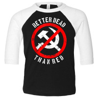 Better Dead Than Red  Cool Philistine Gift Tank Top Toddler 3/4 Sleeve Tee | Artistshot