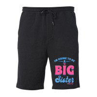 I'm Going To Be A Big Sis Promoted To Big Sister Est 2022 T Shirt Fleece Short | Artistshot