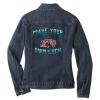 Make Your Own Luck Ladies Denim Jacket | Artistshot