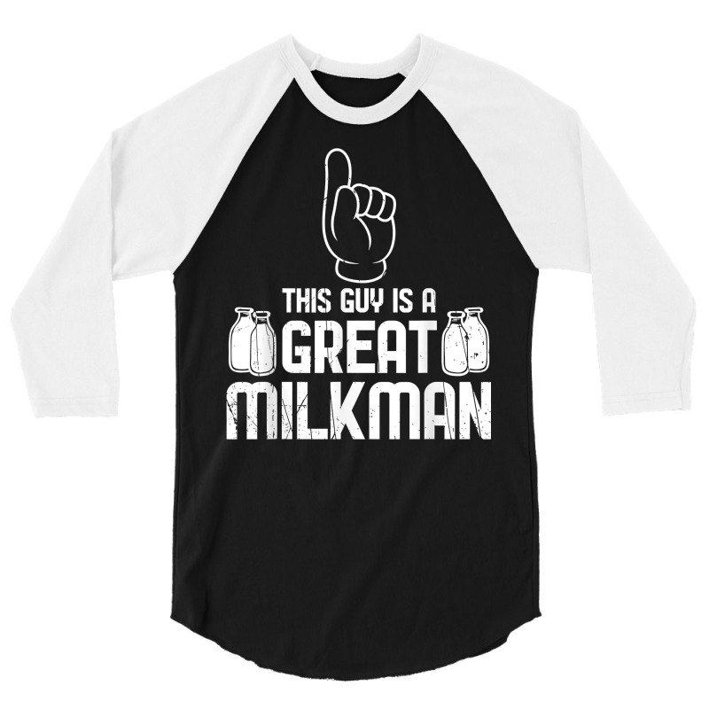 Cool This Guy Is A Great Milkman Farmer Mothers Gift T Shirt 3/4 Sleeve Shirt by sugruewxrivestsxe | Artistshot