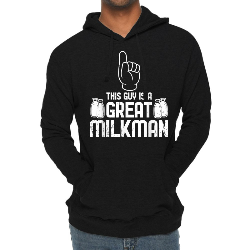 Cool This Guy Is A Great Milkman Farmer Mothers Gift T Shirt Lightweight Hoodie by sugruewxrivestsxe | Artistshot