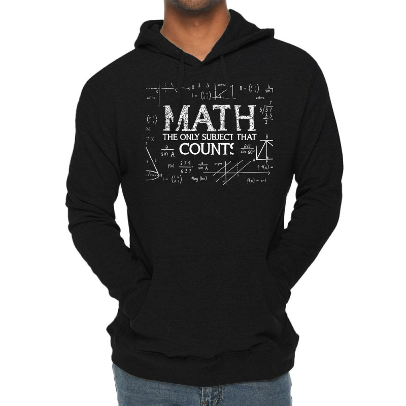 Funny Science Nerd Math The Only Subject That Counts Math T Shirt Lightweight Hoodie | Artistshot