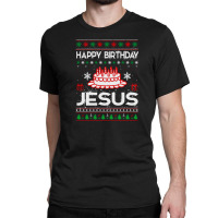 Happy Birthday Jesus Classic T-shirt | Artistshot