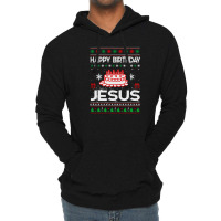 Happy Birthday Jesus Lightweight Hoodie | Artistshot