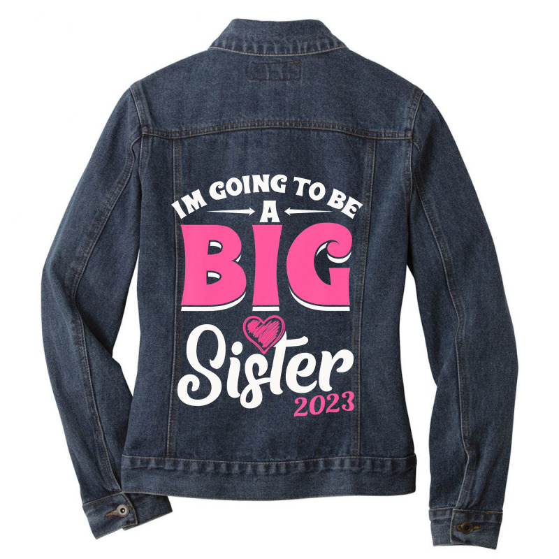 Kids I'm Going To Be A Big Sis Promoted To Big Sister Est 2023 Ladies Denim Jacket by CUSER3772 | Artistshot