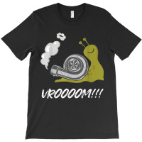 Fast Snail Vroom Car Racer Lover Funny Drifting Racing Quote T-shirt | Artistshot