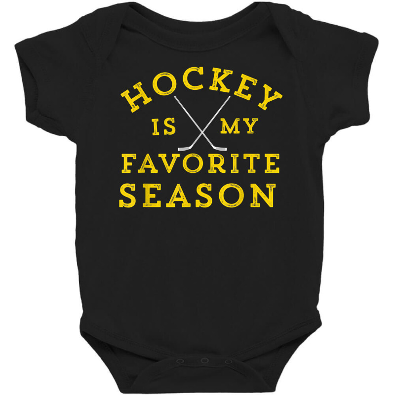 Hockey Is My Favorite Season Pittsburgh Gold Black Gift T Shirt Baby Bodysuit by beansidpeelleo | Artistshot