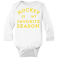 Hockey Is My Favorite Season Pittsburgh Gold Black Gift T Shirt Long Sleeve Baby Bodysuit | Artistshot