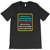 It's Better To Cry In The Rain So That No One Can Understand That You T-shirt | Artistshot