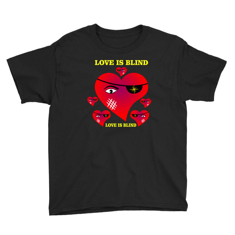 Love Is Blind Youth Tee by DivaLogo | Artistshot