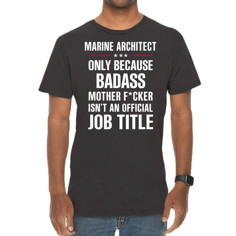 Gift For Badass Marine Architect Vintage T-Shirt by thanchashop | Artistshot