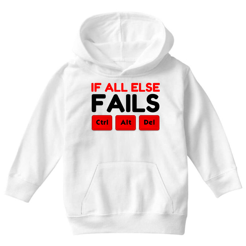 All Else Fails Ctrl Alt Del Keyboard Youth Hoodie | Artistshot