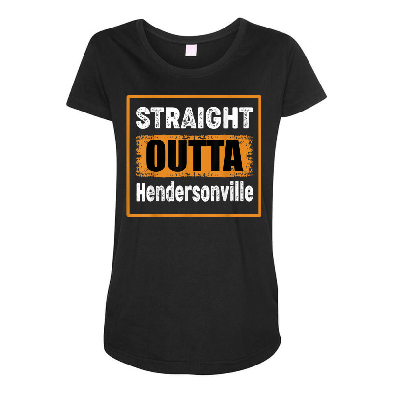 Straight Outta Hendersonville Tennessee Usa Distressed Humor T Shirt Maternity Scoop Neck T-shirt by dubrayhecallezhd | Artistshot