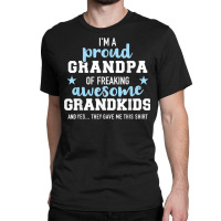 Mens Proud Grandpa Of Awesome Grandkids T Shirt Classic T-shirt | Artistshot