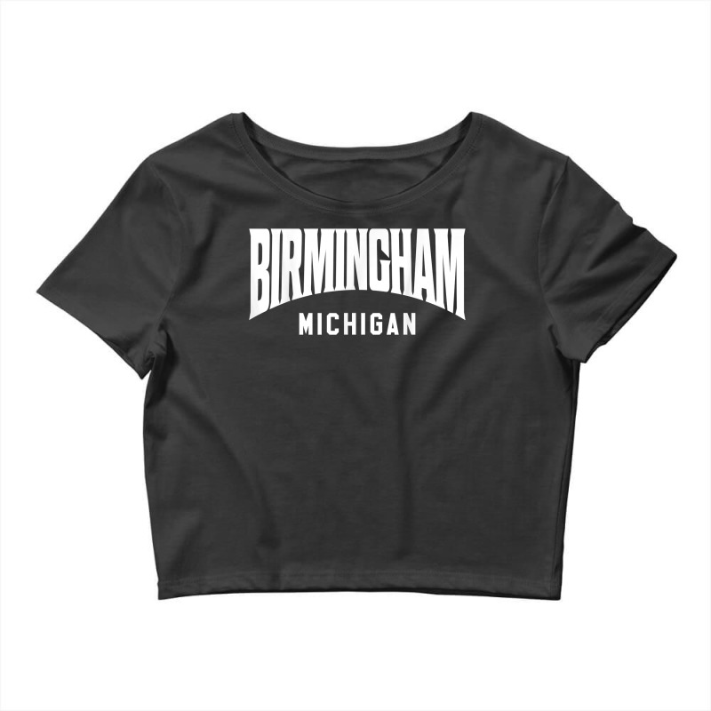 Birmingham Michigan T Shirt Crop Top by cm-arts | Artistshot