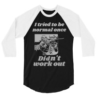 I Tried To Be Normal Once Did Not Work Out Grey Text Classic 3/4 Sleeve Shirt | Artistshot