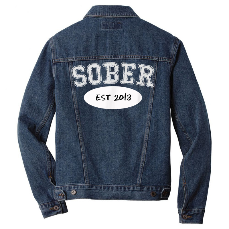 5 Years Sober, Since 2013, Sobriety Milestone Gift Shirt Men Denim Jacket by cm-arts | Artistshot