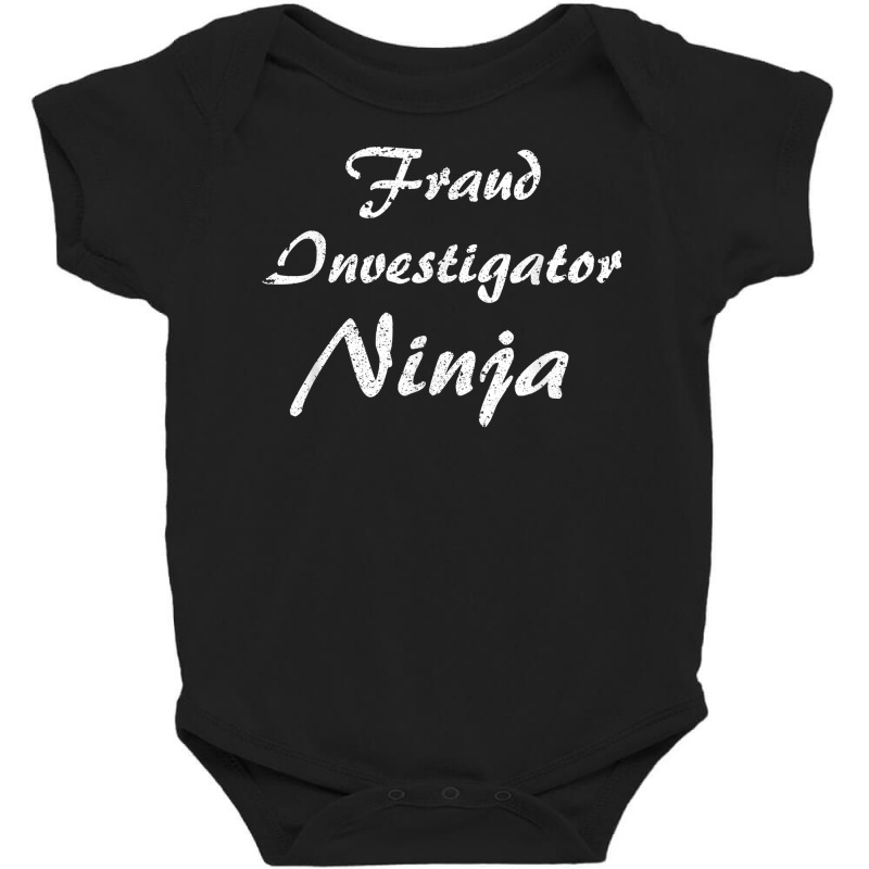 Fraud Investigator Tshirt Job Occupation Funny Work Title T Shirt Baby Bodysuit by cm-arts | Artistshot