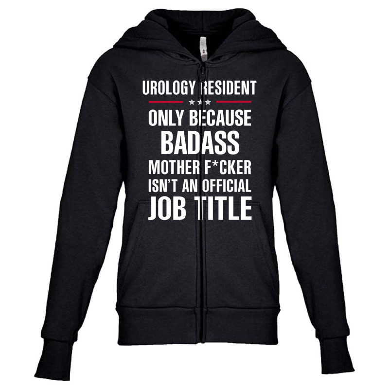 Gift For Badass Urology Resident Youth Zipper Hoodie by thanchashop | Artistshot