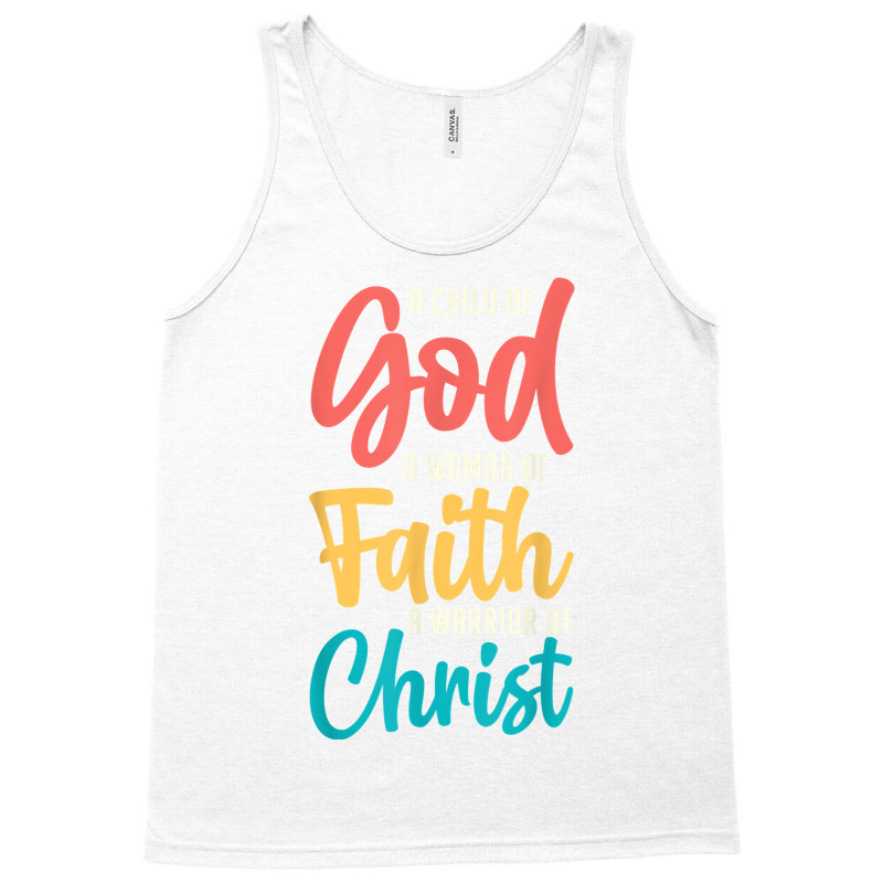 Jesus A Child Of God A Woman Of Faith A Warrior Of Christ T Shirt Tank Top | Artistshot