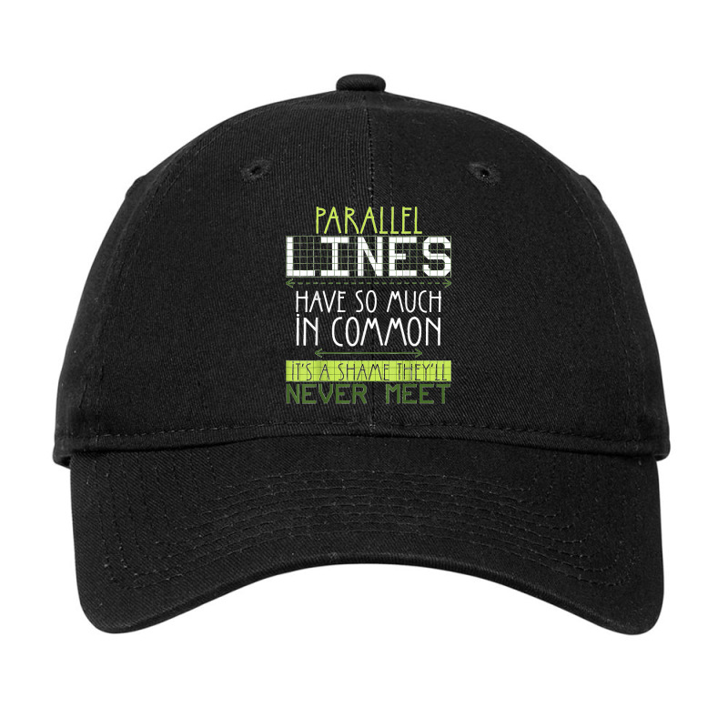 Parallel Lines Have So Much In Common Math Lovers Teacher Adjustable Cap by LisaMarieRangel | Artistshot