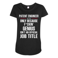 Gift For F Ckin' Genius Patent Engineer Maternity Scoop Neck T-shirt | Artistshot