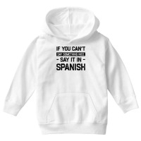 If You Can't Say Nice Say It In Spanish Funny Panamanian T Shirt Youth Hoodie | Artistshot