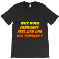Quote February, February Quote T-shirt | Artistshot