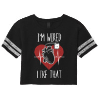 I'm Wired Like That Icd Surgery Cardiac Pacemaker Pullover Hoodie Scorecard Crop Tee | Artistshot