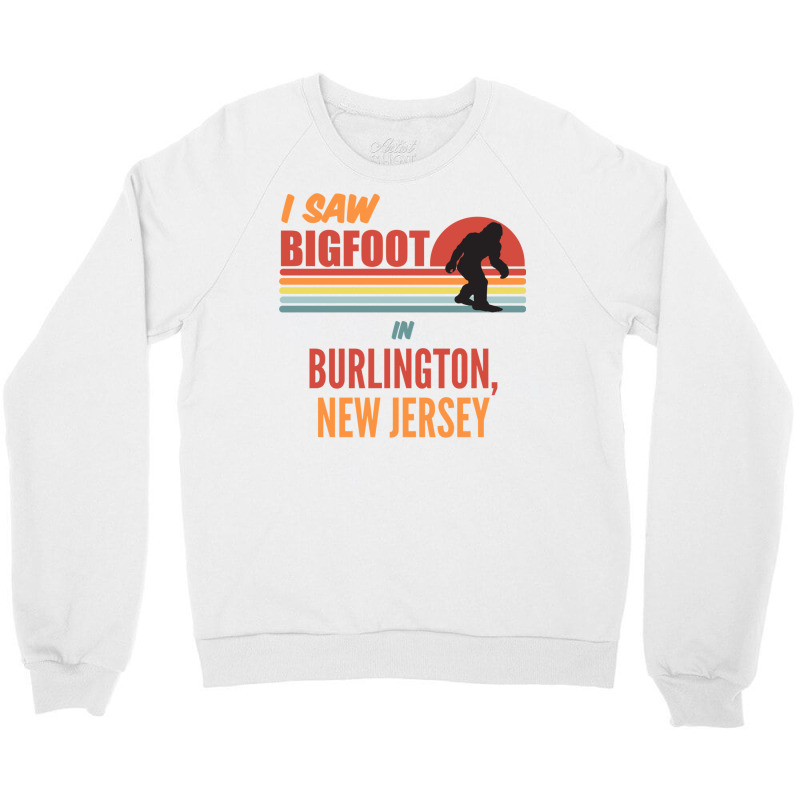 Bigfoot Lives In Burlington New Jersey Sweatshirt Crewneck Sweatshirt | Artistshot