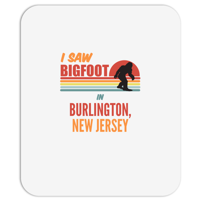 Bigfoot Lives In Burlington New Jersey Sweatshirt Mousepad | Artistshot