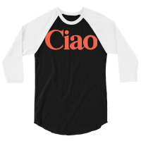 Ciao Bella T Shirt 3/4 Sleeve Shirt | Artistshot