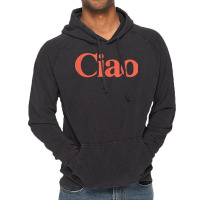 Ciao Bella T Shirt Vintage Hoodie | Artistshot