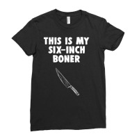 Funny Butcher T Shirt Boning Knife Humor Gift Ladies Fitted T-shirt | Artistshot