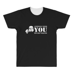 animals need you to go vegan funny All Over Men's T-shirt | Artistshot