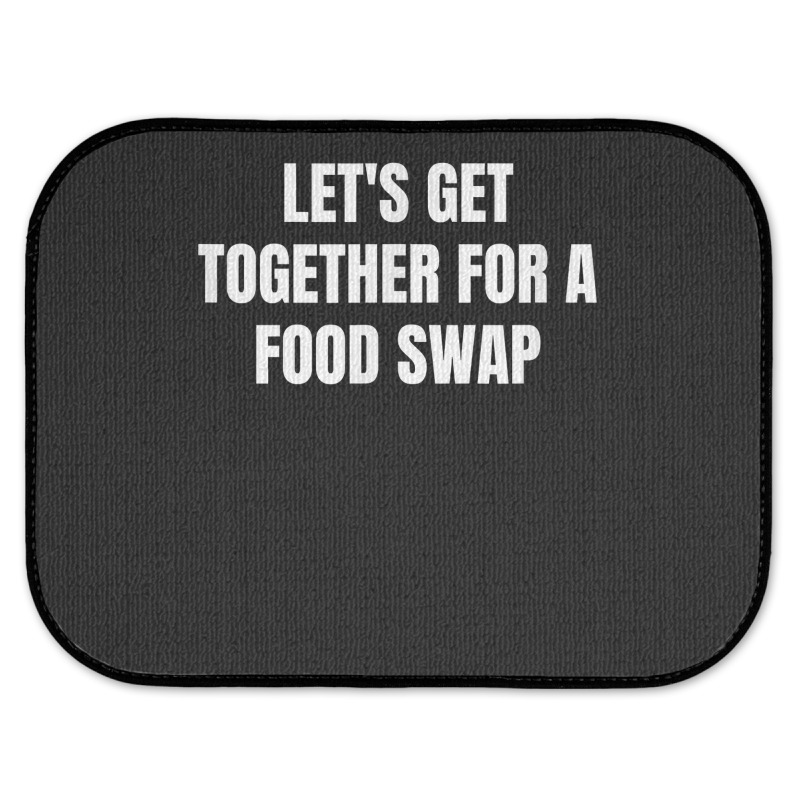 Let's Get Together For A Food Swap T Shirt Rear Car Mat by cm-arts | Artistshot