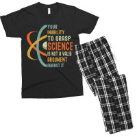 Your Inability To Grasp Science Is Not A Valid Argument Men's T-shirt Pajama Set | Artistshot