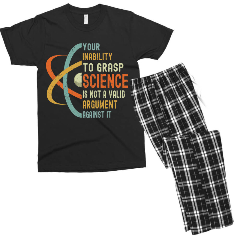 Your Inability To Grasp Science Is Not A Valid Argument Men's T-shirt Pajama Set by cm-arts | Artistshot