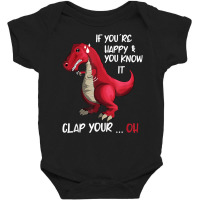 If You 're Happy And You Know It Clap Your Oh Clapping Dino T Shirt Baby Bodysuit | Artistshot