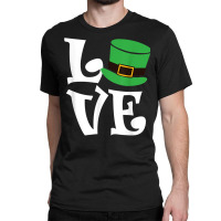 Saint Patrick's Day Love Lettering T Shirt Classic T-shirt | Artistshot