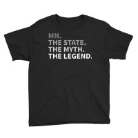 Minnesota   The State The Myth The Legend T Shirt I Love Mn Youth Tee | Artistshot