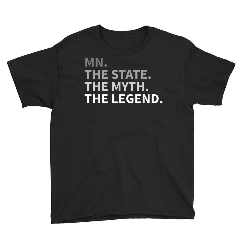 Minnesota   The State The Myth The Legend T Shirt I Love Mn Youth Tee | Artistshot