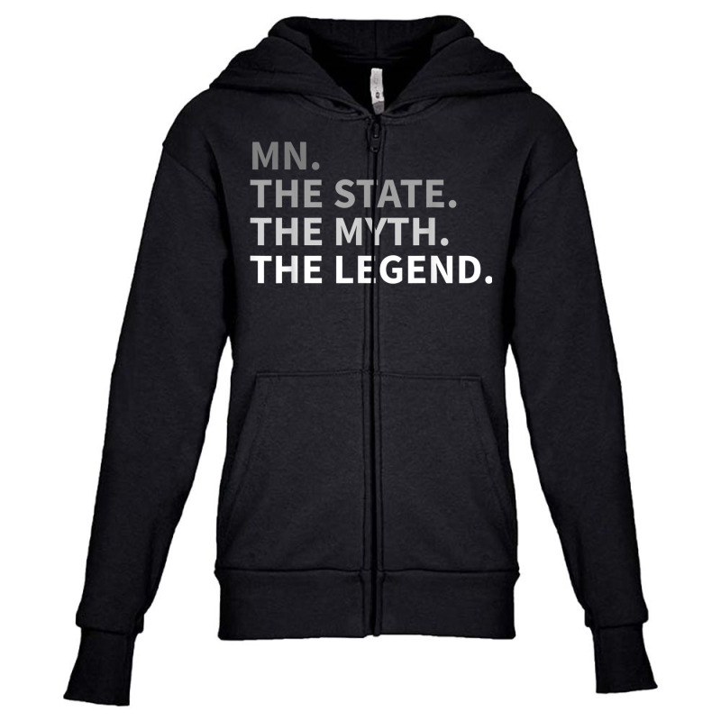 Minnesota   The State The Myth The Legend T Shirt I Love Mn Youth Zipper Hoodie | Artistshot