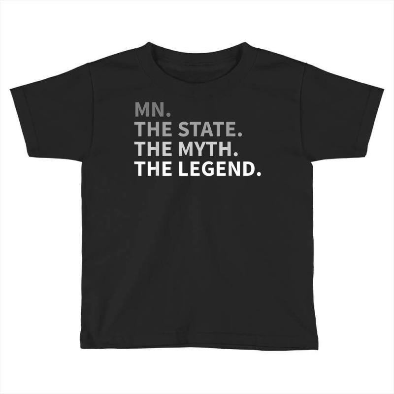 Minnesota   The State The Myth The Legend T Shirt I Love Mn Toddler T-shirt | Artistshot