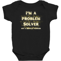 I'm A Problem Solver Not A Miracle Worker With Gold Stars T Shirt Baby Bodysuit | Artistshot