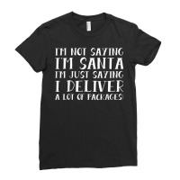 I Deliver A Lot Of Packages Christmas Shirt Gift For Mailman Ladies Fitted T-shirt | Artistshot