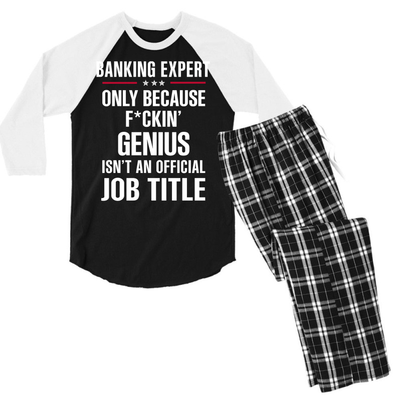 Gift For F Ckin' Genius Banking Expert Men's 3/4 Sleeve Pajama Set by thanchashop | Artistshot